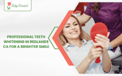 Professional Teeth Whitening in Redlands CA for a Brighter Smile
